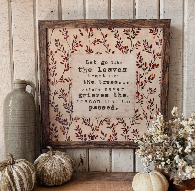 Let Go Like the Leaves Fall Quote Wood Sign