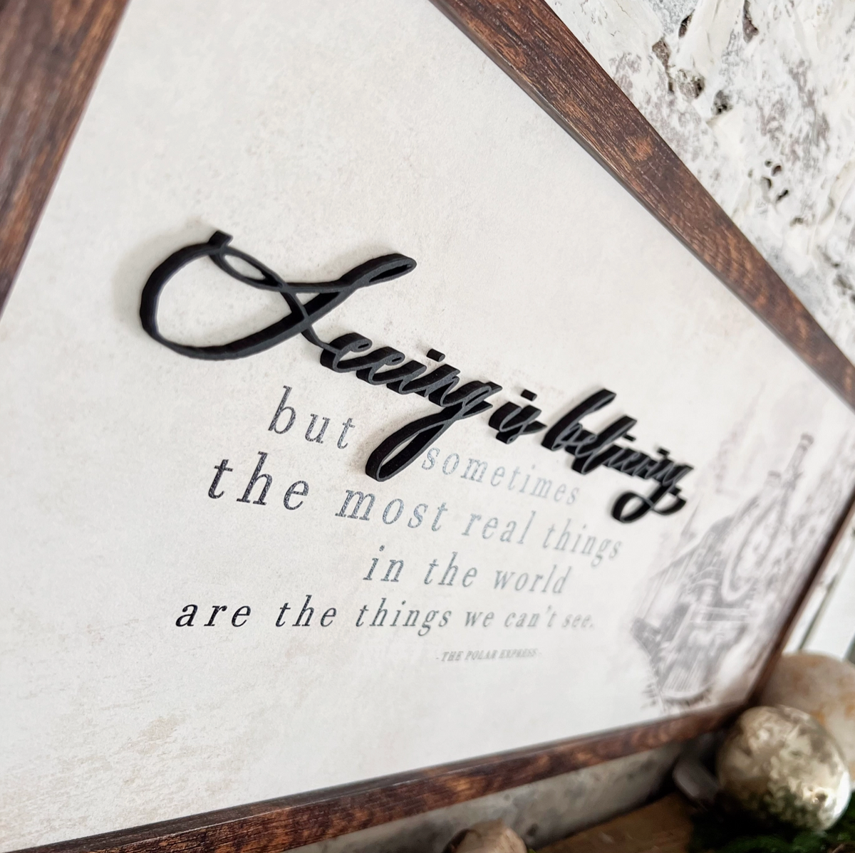 Seeing Is Believing Polar Express Christmas Sign