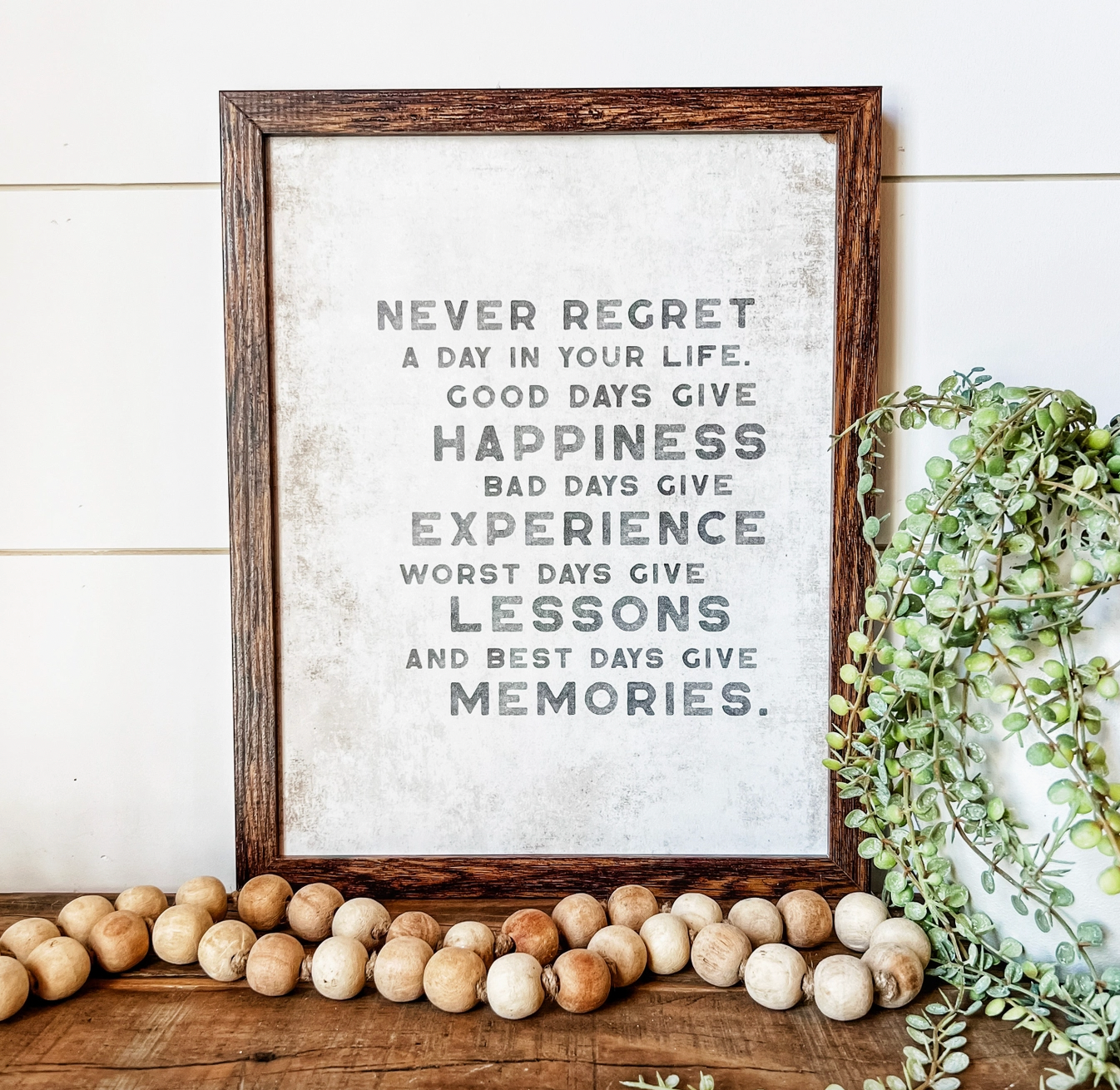 Never Regret A Day in Your Life Quote Sign