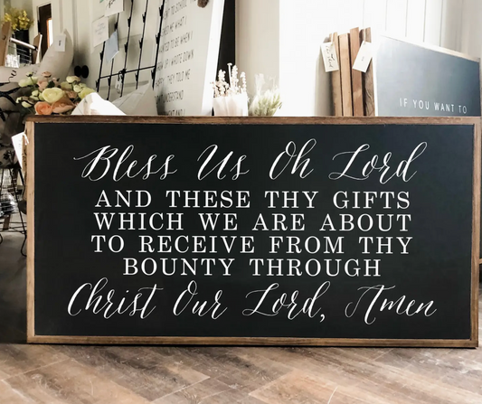 Bless Us Oh Lord and These Thy Gifts Wood Sign
