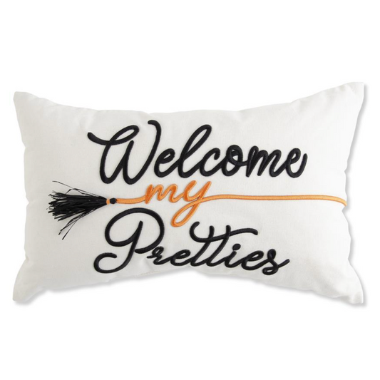 Welcome my pretties - 19 inch pillow